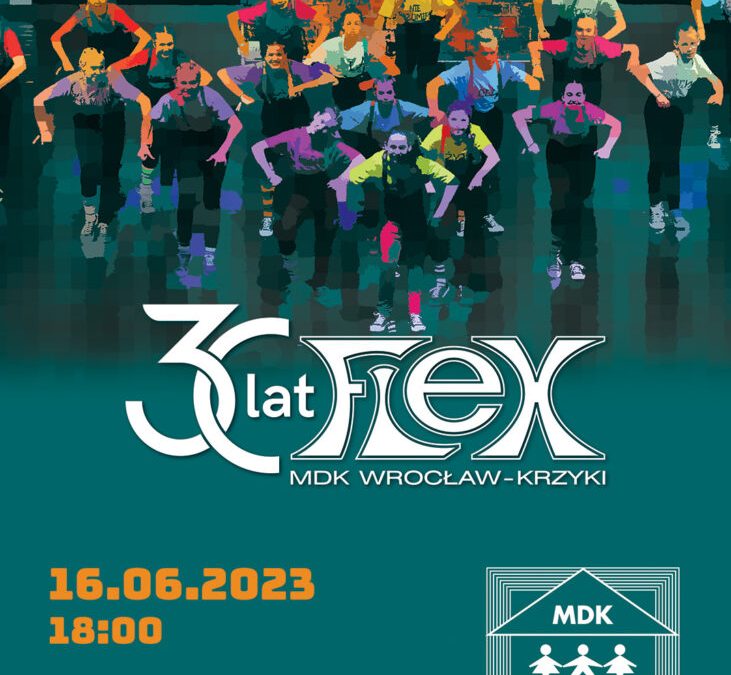FLEX DANCE SHOW | 30 lat Flex MDK Wrocław-Krzyki 16.06.2023 18:00 Rynek Wrocław