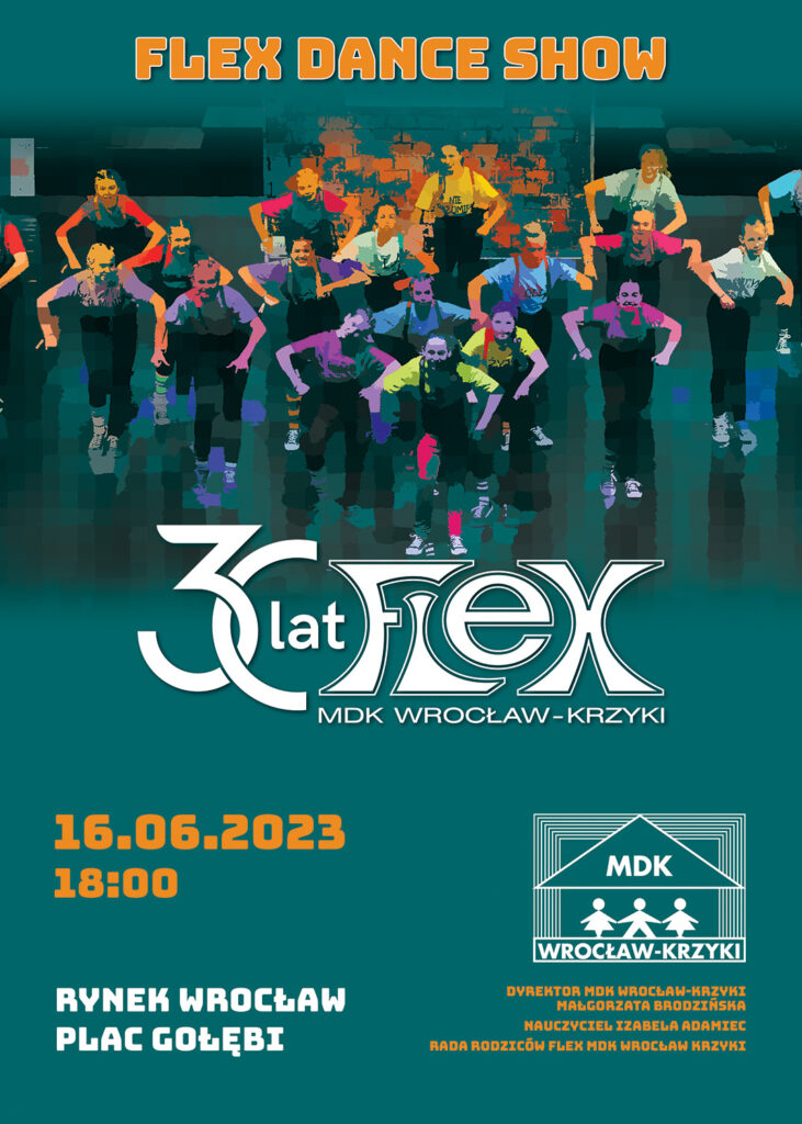 FLEX DANCE SHOW | 30 lat Flex MDK Wrocław-Krzyki 16.06.2023 18:00 Rynek Wrocław