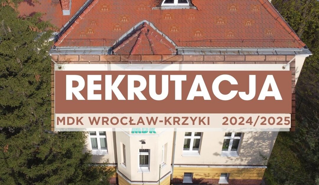 REKRUTACJA DLA NOWYCH KANDYDATÓW na rok szkolny 2024/2025