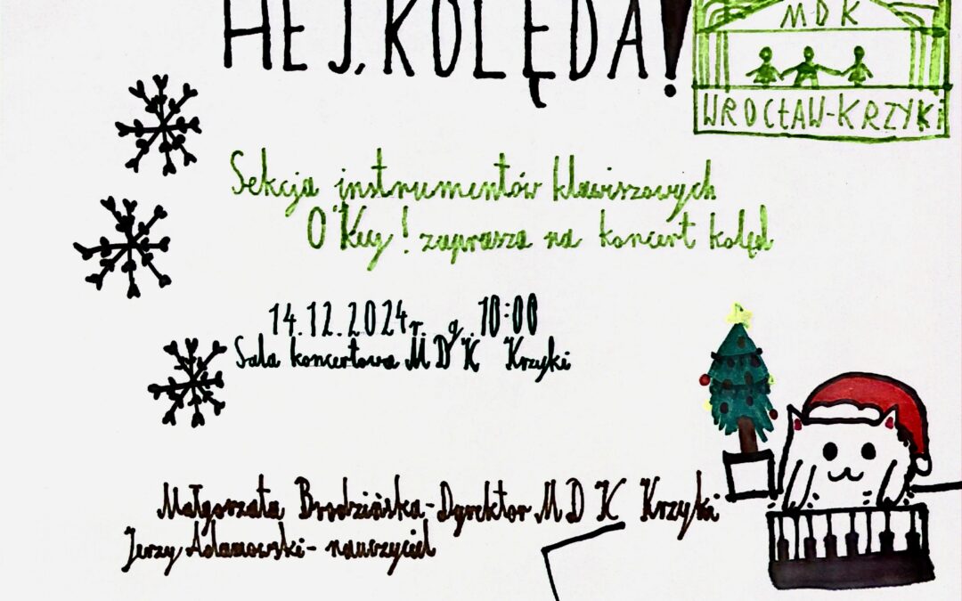 Hej, Kolęda! Sekcja instrumentów klawiszowych O’Key! zaprasza na koncert kolęd – 14.12.2024 g. 10:00