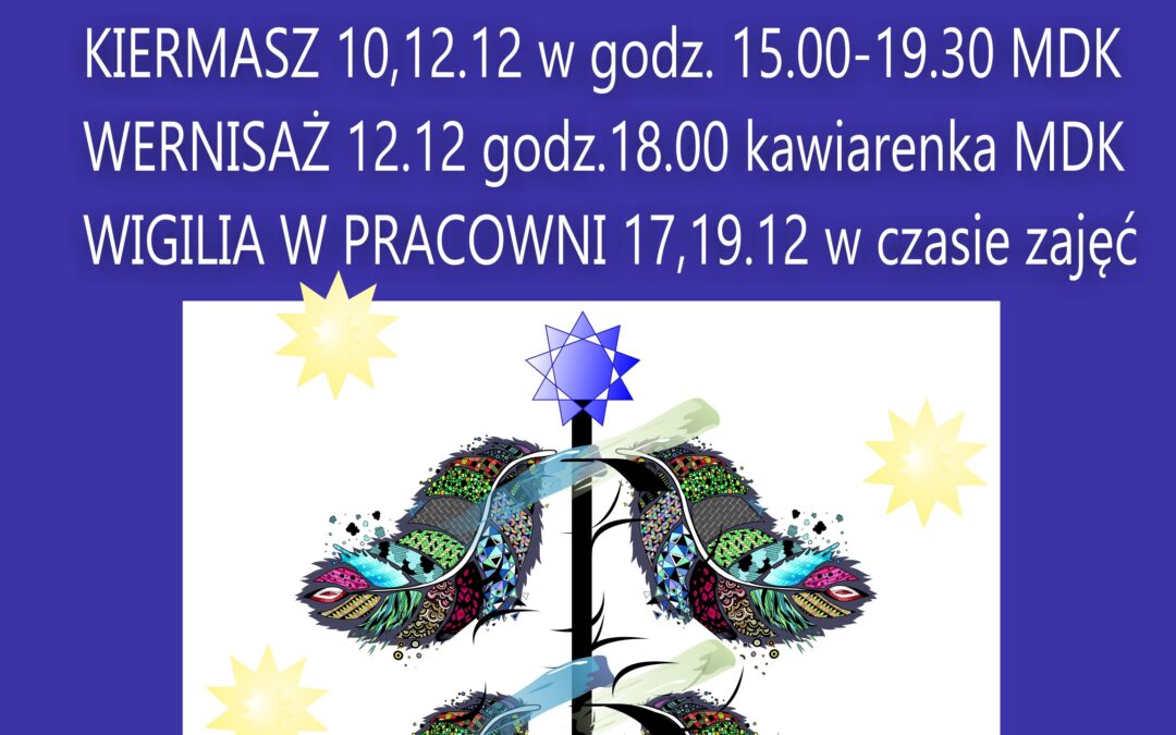 Zapraszamy na wydarzenia przedświąteczne – sekcje Ceramiki i Designu i Małej Akademii Sztuki