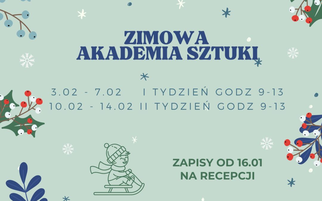 ZIMOWA AKADEMIA SZTUKI 2025 /szczegóły, grafiki, karta zapisu/