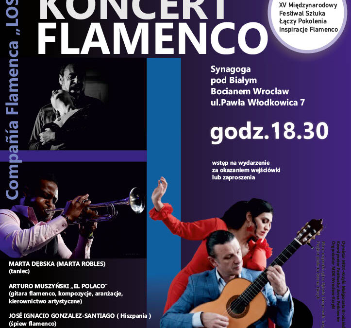 Koncert Jubileuszowy XV Międzynarodowy Festiwal Sztuka Łączy Pokolenia Inspiracje Flamenco