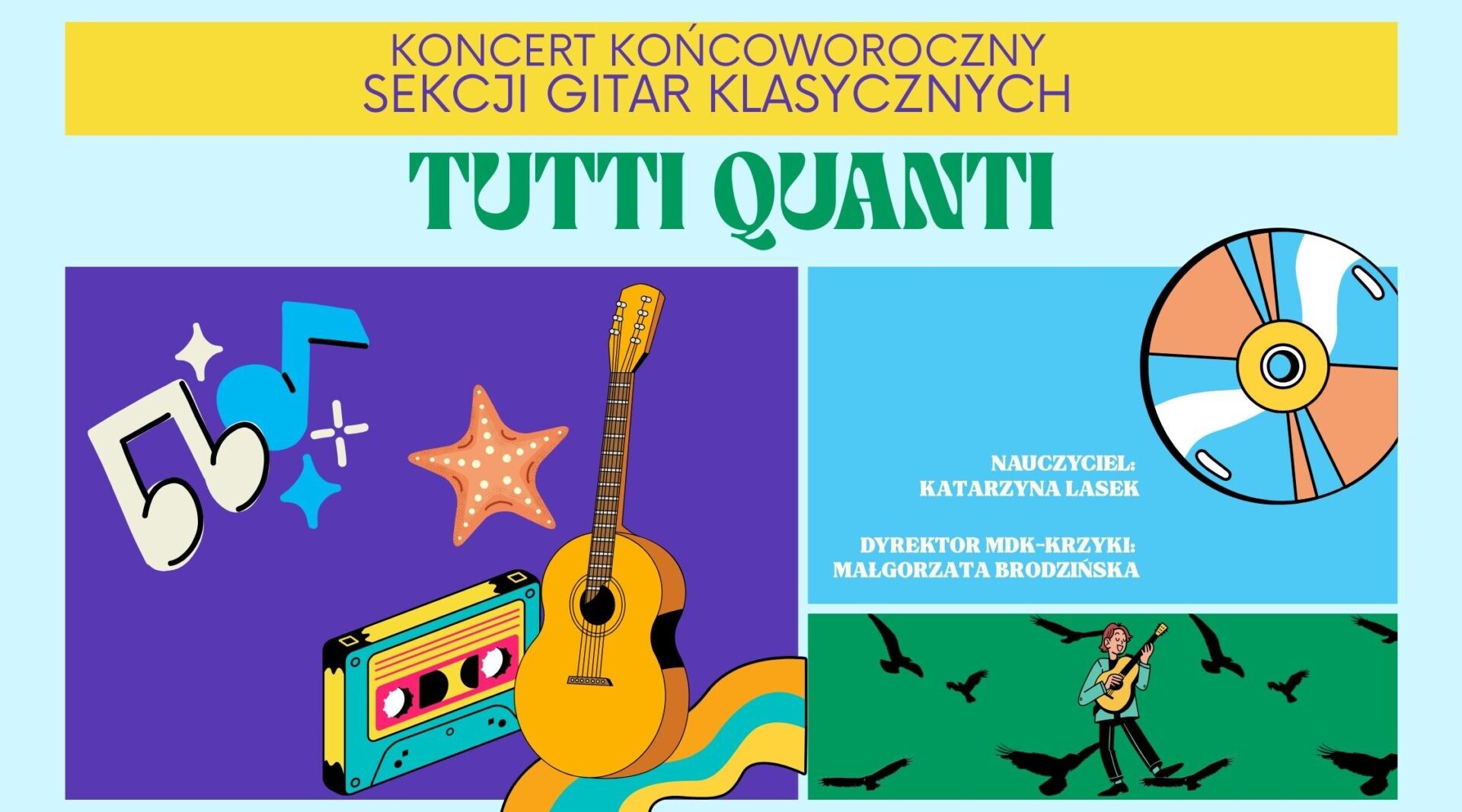 Koncert końcoworoczny sekcji gitar klasycznych “TUTTI QUANTI”