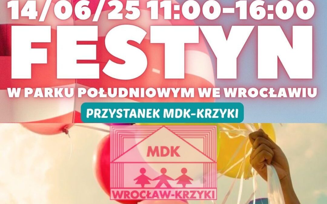 FESTYN W PARKU POŁUDNIOWYM I PRZYSTANEK MDK-KRZYKI 14.06.2025