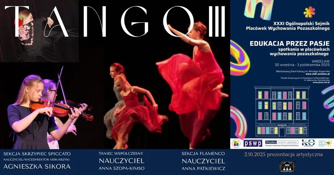 SPICCATO&TANIEC WSPÓŁCZESNY&FLAMENCO prezentacja podczas XXXI OGÓLNOPOLSKIEGO SEJMIKU PLACÓWEK WYCHOWANIA POZASZKOLNEGO EDUKACJA PRZEZ PASJE 2.10.2025 MDK Kołłątaja