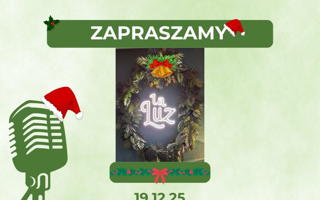 Sekcja Wokalna zaprasza do wspólnego świątecznego śpiewania 19.12.25 17:45 i 19:00 klubokawiarnia LA LUZ