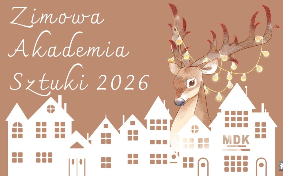 ZIMOWA AKADEMIA SZTUKI 2026 – informacje