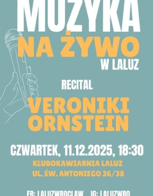 Recital Veroniki Ornstein 11.12. 25  godz. 18:30 Klubokawiarnia LaLuz