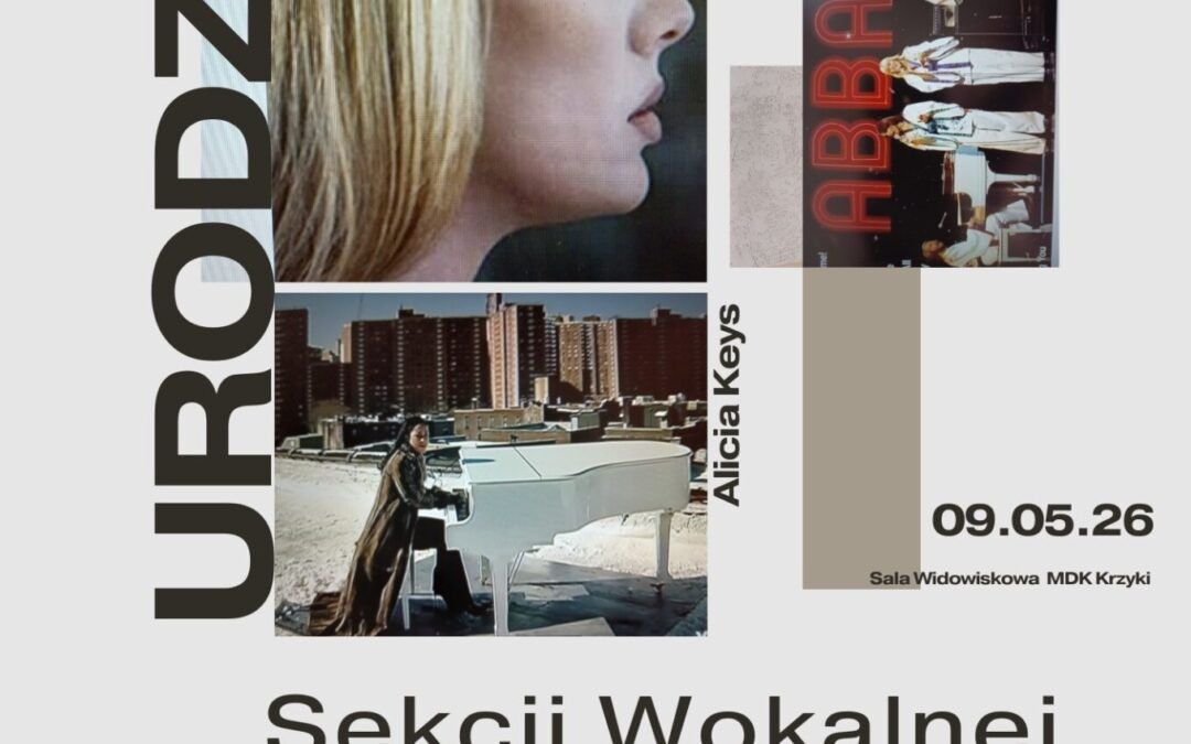 KONCERT URODZINOWY Sekcji Wokalnej 09.05.26 MDK-Krzyki