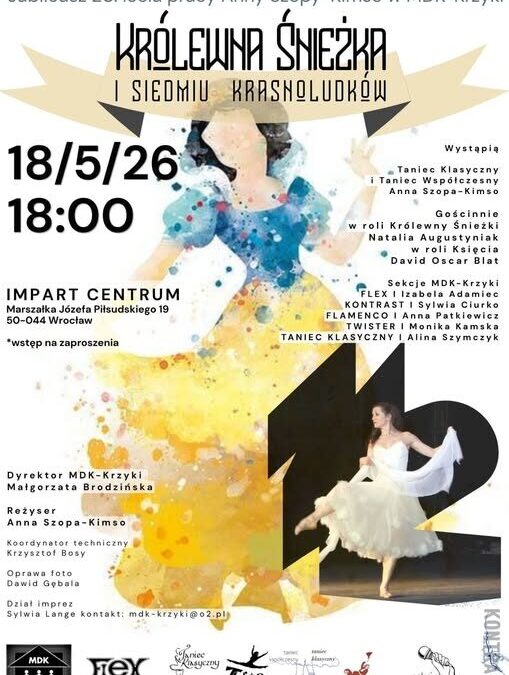 Jubileusz 20. lecia pracy Anny Szopy-Kimso w MDK-Krzyki “Królewna śnieżka i siedmiu krasnoludków” 18.05. 18:00 IMPART CENTRUM WROCŁAW