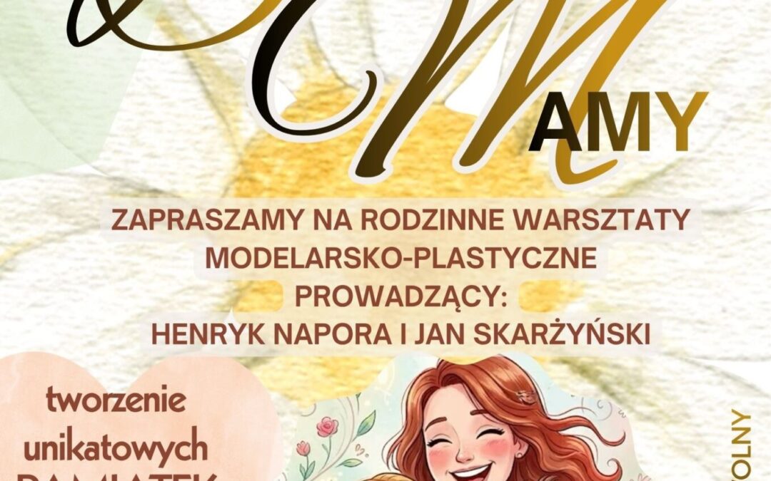 Warsztaty na Dzień Mamy! Zapraszamy 26 maja 17:00 MDK-Krzyki