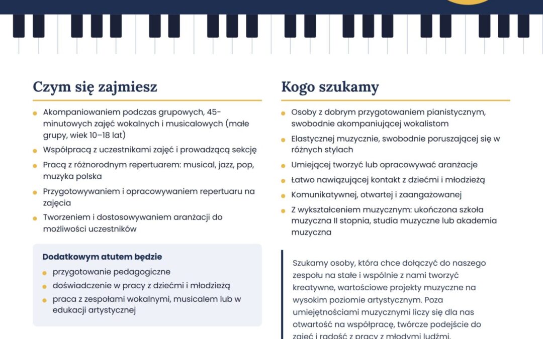Poszukiwany akompaniator/-ka dla Sekcji Śpiewu, Animacji Scenicznych i Musicalu